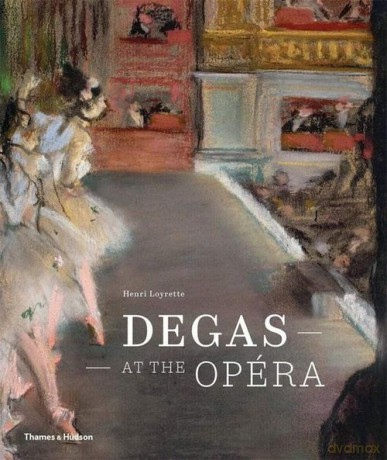 Degas at the Opera [KSIĄŻKA]