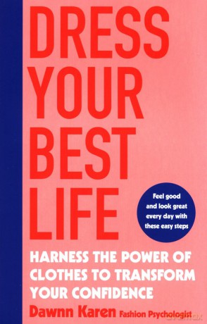 Dress Your Best Life - Karen Dawnn [KSIĄŻKA]