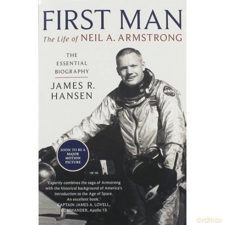 First Man The Life of Neil A. Armstrong - James R. Hansen [KSIĄŻKA]