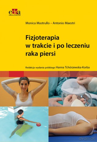 Fizjoterapia w trakcie i po leczeniu raka piersi - M. Mastrullo, Maestri [KSIĄŻKA]