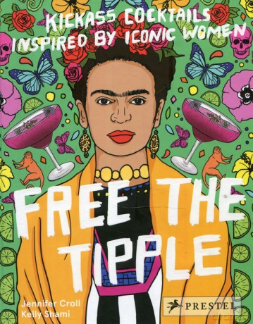 Free the Tipple - Jennifer Croll, Kelly Shami [KSIĄŻKA]