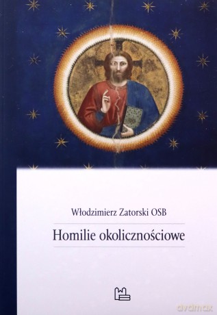 Homilie okolicznościowe - Włodzimierz Zatorski [KSIĄŻKA]