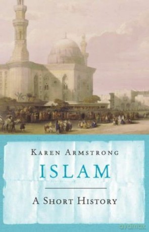 Islam A short history - Karen Armstrong [KSIĄŻKA]