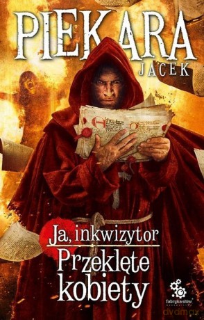 Ja inkwizytor Przeklęte kobiety - Jacek Piekara [KSIĄŻKA]