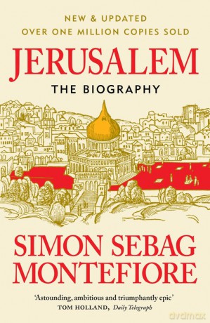 Jerusalem: The Biography - Simon Sebag Montefiore [KSIĄŻKA]