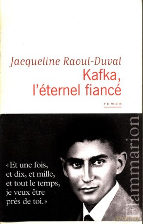 Kafka l'eternel fiance - Jacqueline Raoul-Duval [KSIĄŻKA]
