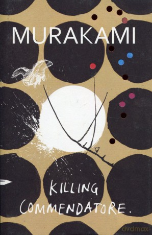 Killing Commendatore - Haruki Murakami [KSIĄŻKA]