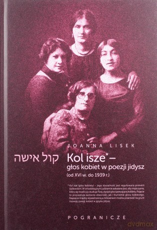 Koli Isze Głos kobiet w poezji jidysz - Joanna Lisek [KSIĄŻKA]