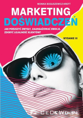 Marketing doświadczeń - Monika Boguszewicz-Kreft [KSIĄŻKA]