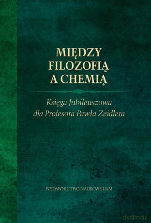 Między filozofią a chemią. [KSIĄŻKA]