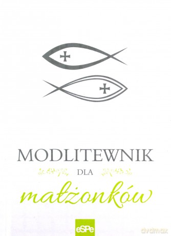 Modlitewnik dla małżonków - Małgorzata Rogalska [KSIĄŻKA]