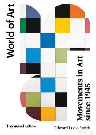 Movements in Art Since 1945 World of Art. [KSIĄŻKA]