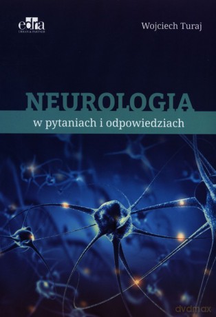 Neurologia w pytaniach i odpowiedziach - W. Turaj [KSIĄŻKA]
