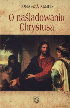 O naśladowaniu Chrystusa - Tomasz Kempis [KSIĄŻKA]