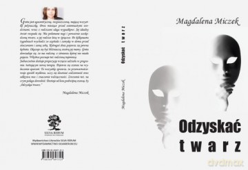 Odzyskać twarz - Magdalena Miczek [KSIĄŻKA]