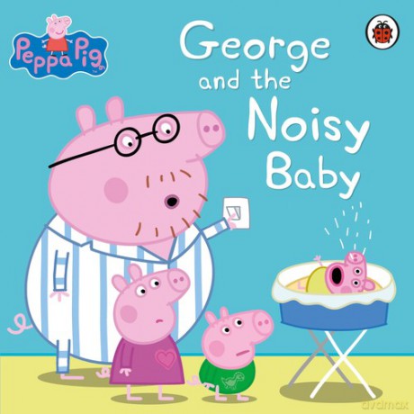 Peppa Pig: George and the Noisy Baby [KSIĄŻKA]