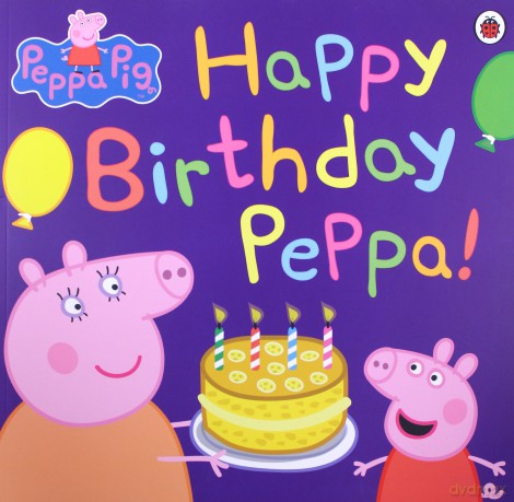 Peppa Pig: Happy Birthday Peppa! [KSIĄŻKA]