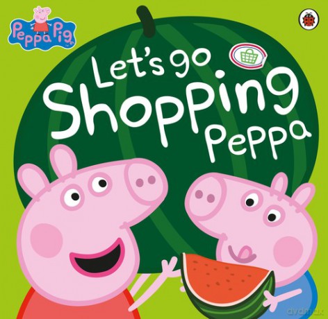 Peppa Pig: Let's Go Shopping Peppa [KSIĄŻKA]