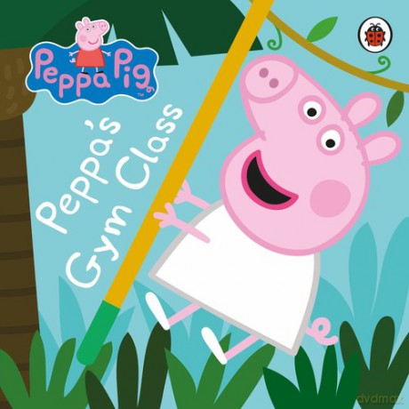 Peppa Pig: Peppa's Gym Class [KSIĄŻKA]