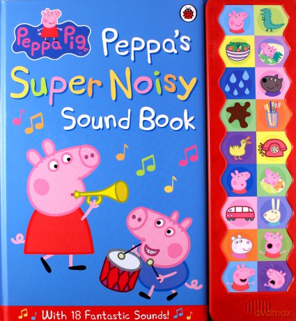 Peppa Pig: Peppa's Super Noisy Sound Book [KSIĄŻKA]