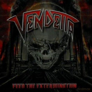 Vendetta: Feed To Extermination [WINYL]