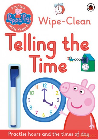 Peppa Pig: Practise with Peppa: Wipe-Clean Telling the Time [KSIĄŻKA]