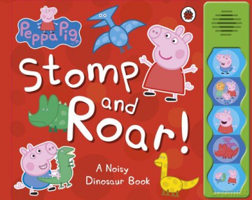 Peppa Pig: Stomp and Roar! [KSIĄŻKA]