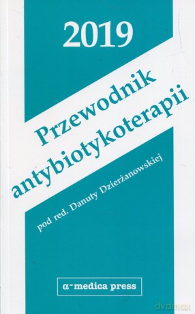 Przewodnik antybiotykoterapii 2019 [KSIĄŻKA]