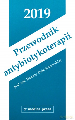 Przewodnik antybiotykoterapii 2019 [KSIĄŻKA]