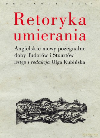 Retoryka umierania [KSIĄŻKA]