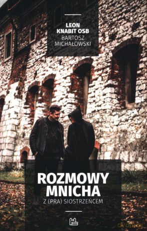 Rozmowy mnicha z (pra) siostrzeńcem - Leon Knabit [KSIĄŻKA]