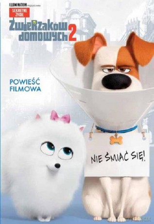 Sekretne życie zwierząt 2. Powieść Filmowa. Nie śmiać się! [KSIĄŻKA]