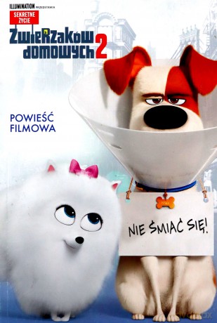 Sekretne życie zwierząt 2. Powieść Filmowa. Nie śmiać się! [KSIĄŻKA]