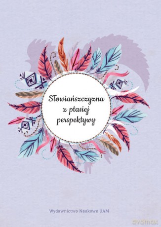 Słowiańszczyzna z ptasiej perspektywy [KSIĄŻKA]