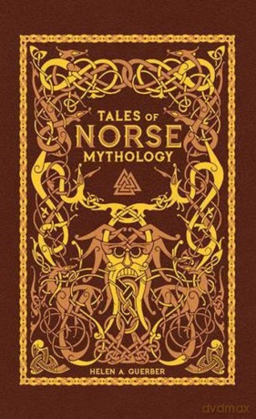 Tales of Norse Mythology - Helen A. Guerber [KSIĄŻKA]