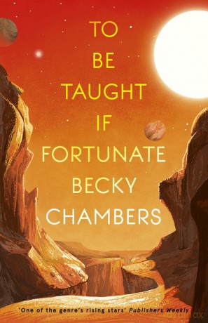 To Be Taught, If Fortunate - Becky Chambers [KSIĄŻKA]