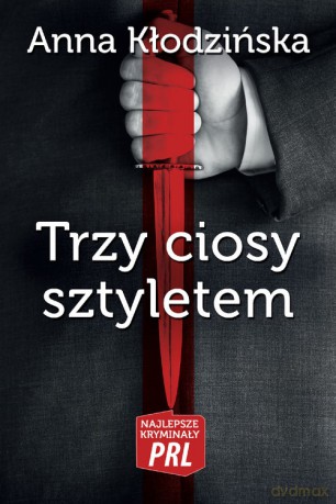 Trzy ciosy sztyletem - Anna Kłodzińska [KSIĄŻKA]
