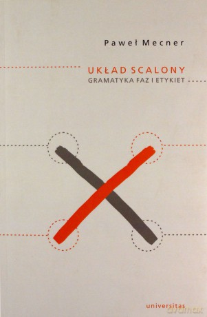 Układ scalony Gramatyka faz i etykiet - Paweł Mecner [KSIĄŻKA]