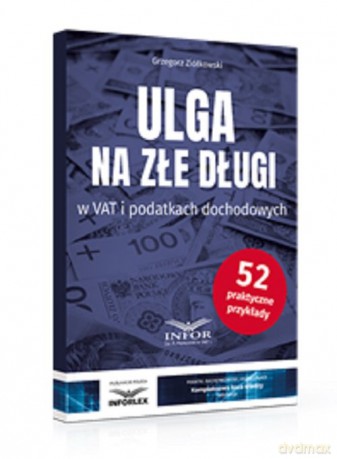 Ulga na złe długi w VAT i podatkach dochodowych - Grzegorz Ziółkowski [KSIĄŻKA]