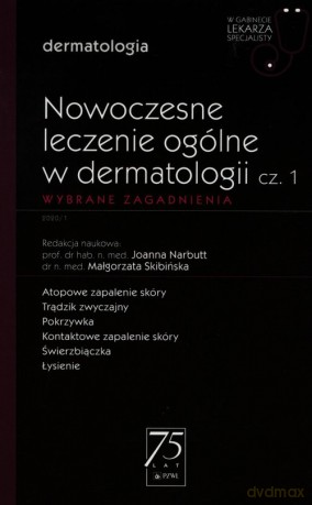 W Gabinecie Lekarza Specjalisty Dermatologia Nowoczesne leczenie ogólne w dermatologii Część 1 [KSIĄŻKA]
