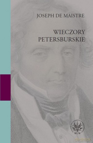 Wieczory petersburskie. O doczesnym panowaniu Opatrzności - Maistre Joseph de [KSIĄŻKA]