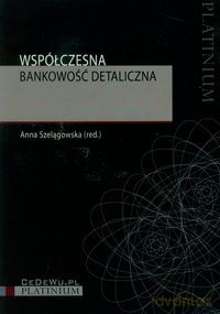 Współczesna bankowość detaliczna [KSIĄŻKA]
