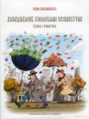 Zarządzanie finansami osobistymi - Adam Barembruch [KSIĄŻKA]