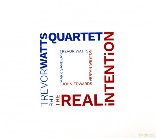 The Trevor Watts Quartet: The Real Intention [CD]