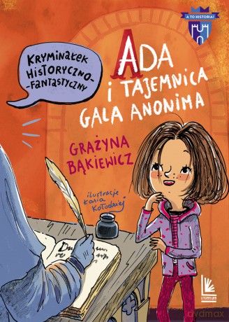 Ada i tajemnica Galla Anonima - Grażyna Bąkiewicz [KSIĄŻKA]