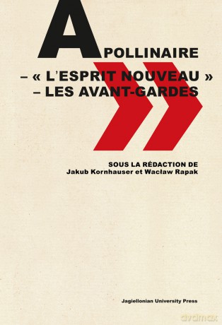 Apollinaire. Lesprit nouveau - les avant-gardes [KSIĄŻKA]