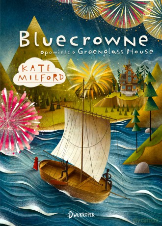 Bluecrowne. Opowieść o Greenglass House (Tom 3) - Kate Milford [KSIĄŻKA]