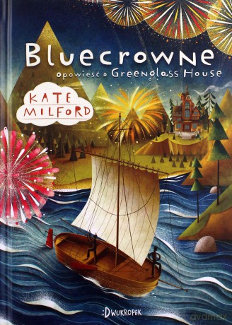 Bluecrowne. Opowieść o Greenglass House (Tom 3) - Kate Milford [KSIĄŻKA]