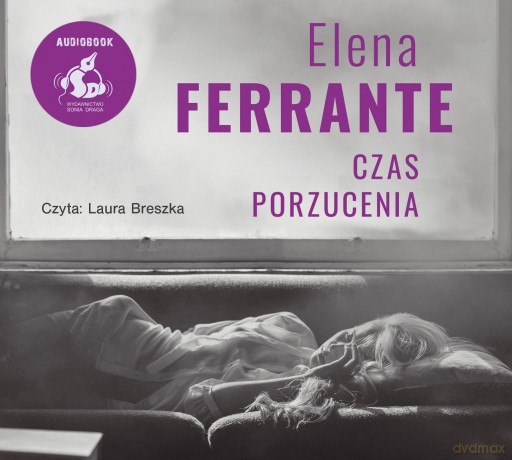 Czas porzucenia - Elena Ferrante [AUDIOBOOK]