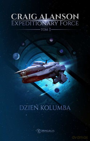 Dzień Kolumba. Expeditionary Force (Tom 1) - Alanson Craig [KSIĄŻKA]